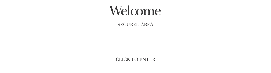  Welcome SECURED AREA      CLICK TO ENTER